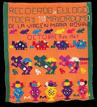 orange cotton ceremonial "banner"; inscription reads, "Recoerdo de Eulogio Tocay 1er Mayordomo de la Virgen Mario Rosario Octobre 7 de 1967"; four rows of multicolor facsimile of fauna and flora; green selvedge on sides. Original from the Minneapolis Institute of Art.