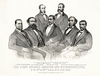 "First Colored Senator and Representatives in the 41st and 42nd Congress of the United States." (Left to right) Senator Hiram Revels of Mississippi, Representatives Benjamin Turner of Alabama, Robert DeLarge of South Carolina, Josiah Walls of Florida, Jefferson Long of Georgia, Joseph Rainey and Robert B. Elliot of South Carolina.