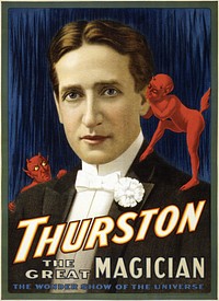 Poster of Howard Thurston, bearing the text "Thurston the Great Magician" and "The Wonder Show of the Universe". Shows him with little devils on his shoulder.Note: Due to the original being covered in tape, a serial number, which the LoC says is "N.Y. no. 14232." was removed from outside the border, as not enough of it remained. This does not affect the appearance significantly, as they'd be almost entirely cropped out anyway at this crop.
