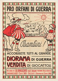 Italy. Anonymous. Pro Orfani di guerra (for the war orphans!). To 100 x 70 cm 1919.. (Slg.Nr. 466) In Italy the advertising effectiveness of children was known. Today it seems to cynical that has been advertised for the support of war orphans with children's pictures for the purchase of war toys