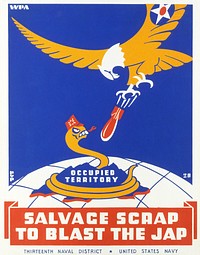 Poster for Thirteenth Naval District, United States Navy, showing a snake representing Japan being bombed by an eagle. An example of American propaganda during World War II.