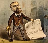 Political cartoon created for the cover of Puck Magazine on July 13, 1881. The cartoon shows Charles J. Guiteau with a gun, and a note that reads "AN OFFICE OR YOUR LIFE!". The caption reads: "A Model Office Seeker". It is accompanied by a quote: "I am a lawyer, a theologian, and a politician" - Charles J. Guiteau. Guiteau believed himself to be largely responsible for Garfield's election to president, and demanded an ambassadorship in return.