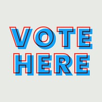 Vote here blue multiply font typography
