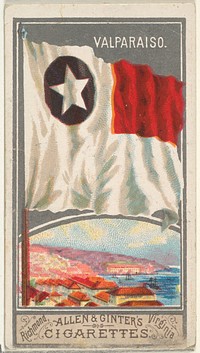 Valparaiso, from the City Flags series (N6) for Allen & Ginter Cigarettes Brands issued by Allen & Ginter 