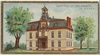 Capitol of Delaware in Dover, from the General Government and State Capitol Buildings series (N14) for Allen & Ginter Cigarettes Brands