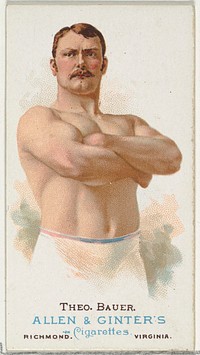 Theodore Bauer, Wrestler, from World's Champions, Series 1 (N28) for Allen & Ginter Cigarettes issued by Allen & Ginter 