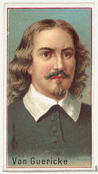 Von Guericke, printer's sample for the World's Inventors souvenir album (A25) for Allen & Ginter Cigarettes, issued by Allen & Ginter