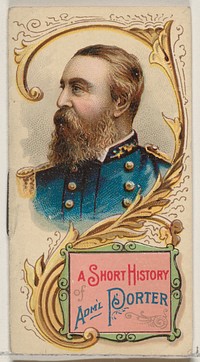 A Short History of Admiral David D. Porter, from the Histories of Generals series of booklets (N78) for Duke brand cigarettes issued by W. Duke, Sons & Co.