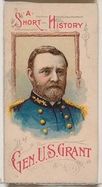 A Short History of General Ulysses S. Grant, from the Histories of Generals series of booklets (N78) for Duke brand cigarettes