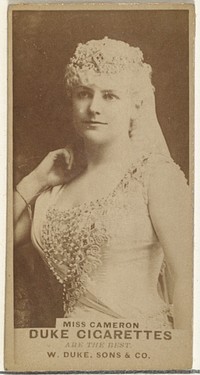 Miss Cameron, from the Actors and Actresses series (N145-7) issued by Duke Sons & Co. to promote Duke Cigarettes issued by W. Duke, Sons & Co.