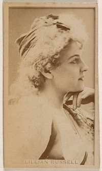 Lillian Russell, from the Actresses series (N245) issued by Kinney Brothers to promote Sweet Caporal Cigarettes