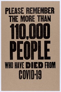 Please Remember The More Than 110,000 People Who Have Died From COVID-19 by Amos Kennedy 