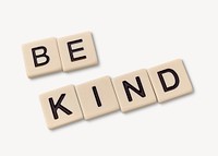 Be kind word scrabble, isolated image psd