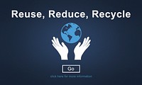 Reuse Reduce Recycle Sustainability Ecology Concept