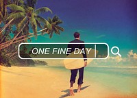 One Fine Day Relaxation Chilling Fun Concept