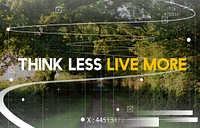 Think Less Live More Motivation Word Nature Graphic
