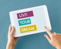 Live Your Dream Believe Inspiration Motivation Vision