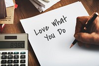Love What You Do Positive Inspiration Concept