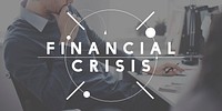 Financial Crisis Economy Recession Risk Cost Debt Concept