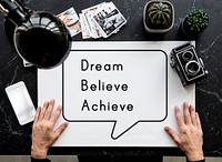 Dream Believe Achieve Aspiration Motivation Vision