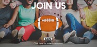 Join Us Football Ball Rugby Game Concept