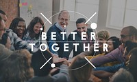 Better Together Loyalty Support Help Concept