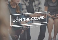 Join The Crowd Connect Movement Concept