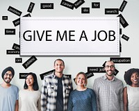 Give Me a Job Career Occupation Concept