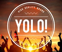 YOLO You Only Live Once Lifestyle Concept