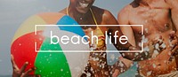 Life Summer Beach Vacation Concept