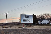                         The "Be Kind" billboard, whose message origin or intent is unexplained, outside Minot (pronounced MINE-ott), the principal city in north-central North Dakota                        