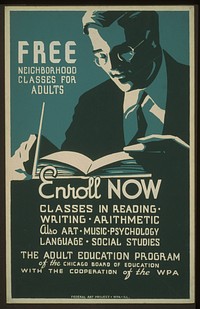 Free neighborhood classes for adults Enroll now : Classes in reading - writing - arithmetic - also art - music - psychology - language - social studies.