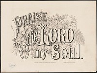 Praise the Lord o my soul, Currier & Ives.