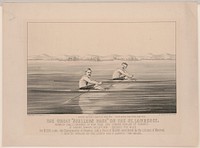 The great "scullers race" on the St. Lawrence, between Chas. E. Courtney of New York and Edward Hanlan of Toronto, Currier & Ives.