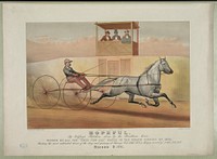 Hopeful: by Godfrey's Patchen, dam by the Bridham horse, Currier & Ives.