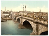 [London Bridge, London, England], [between ca. 1890 and ca. 1900].