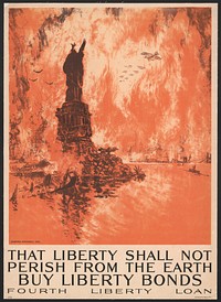 That liberty shall not perish from the earth - Buy liberty bonds Fourth Liberty Loan / / Joseph Pennell del. ; Ketterlinus Phila. imp.