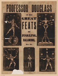 Professor Douglass in his great feats of juggling, balancing, &c., &c. / Douglas.