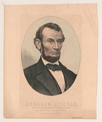 Abraham Lincoln, sixteenth president of the United States - born Feby. 12th 1809, died April 15th 1865