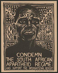 Condemn the South African apartheid regime and support the international boycott