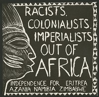 Racists, colonists, imperialists, out of Africa