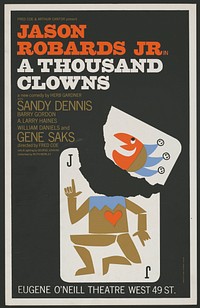 Fred Coe and Arthur Cantor present Jason Robards, Jr. in A Thousand Clowns, a new comedy by Herb Gardner Eugene O'Neill Theatre, West 49 St.