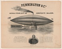 Pennington & Cos. aerial steam ship or composite balloon / lith. of P.S. Duval, Philada., Duval, Peter S., 1804 or 1805-1886