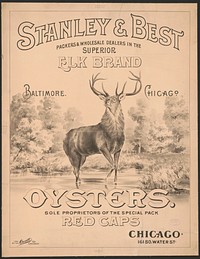 Stanley & Best, packers & wholesale dealers in the superior elk brand oysters