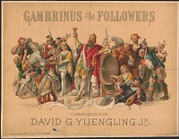 Gambrinus and his followers, compliments of David G. Yuengling, Jr.
