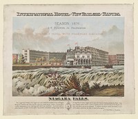 International Hotel with new parlors on the rapids - season 1876 - J.T. Fulton, Jr. Proprietor - the only hotel with passenger elevator - Niagara Falls / Clay, Cosack & Co. Buffalo, N.Y.