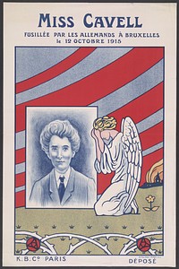 Miss Cavell fusillée par les Allemands à Bruxelles le 12 octobre 1915
