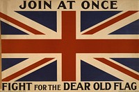 Join at once. Fight for the dear old flag / printed by Johnson, Riddle & Co., Ltd., London, S.E.