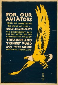 For our aviators--Send us something to melt or sell - gold, silver, plate / F ; Carey Print NY.