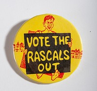 Pinback Button, “Vote the Rascals Out”